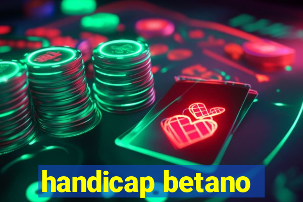 handicap betano